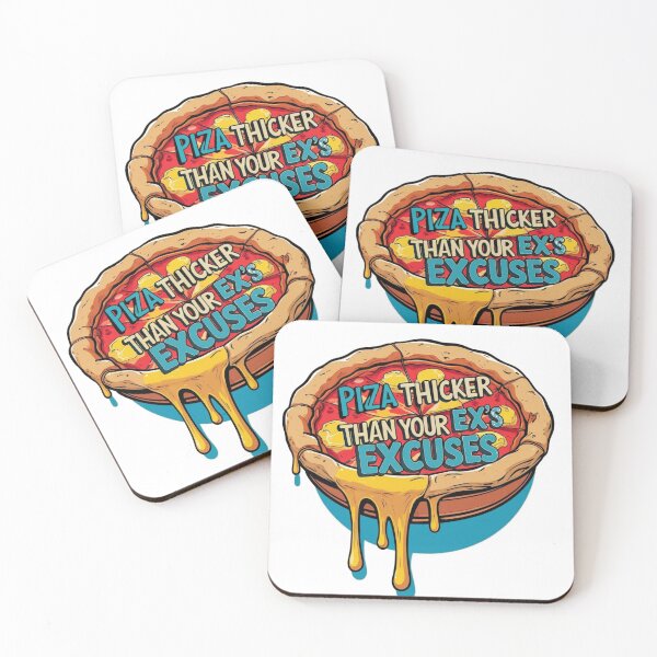 Item preview, Piza Thicker Than Your Ex's Excuses designed and sold by Rudke.