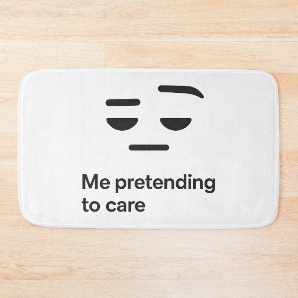 Item preview, Me pretending to care – Deadpan Eyebrow Reaction Meme designed and sold by Domci.