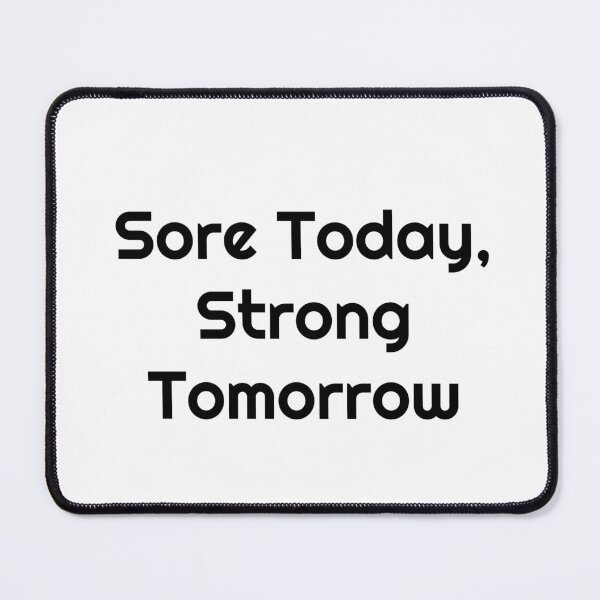 Item preview, Sore Today, Strong Tomorrow designed and sold by Ninjacatoff.
