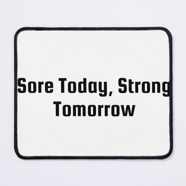 Item preview, Sore Today, Strong Tomorrow designed and sold by Ninjacatoff.