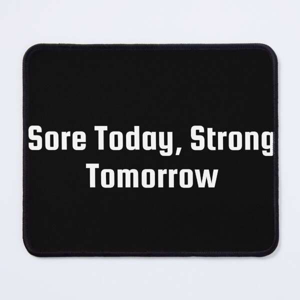Item preview, Sore Today, Strong Tomorrow designed and sold by Ninjacatoff.