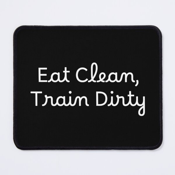 Item preview, Eat Clean, Train Dirty designed and sold by Ninjacatoff.