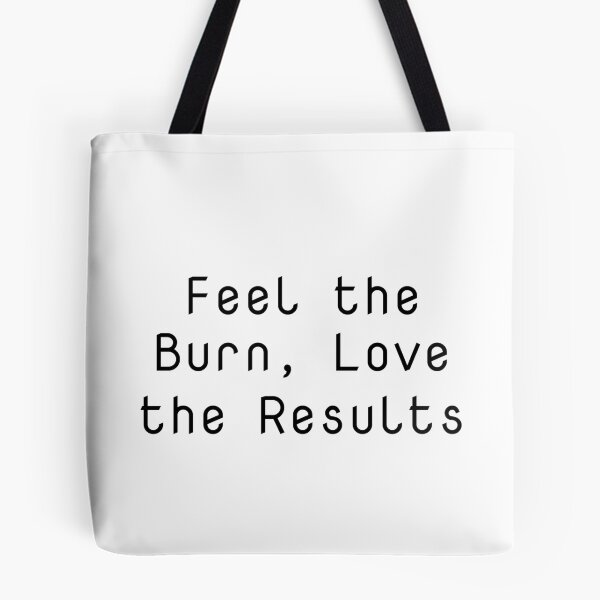 Item preview, Feel the Burn, Love the Results designed and sold by Ninjacatoff.