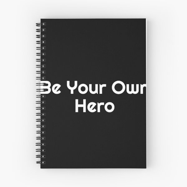 Item preview, Be Your Own Hero designed and sold by Ninjacatoff.