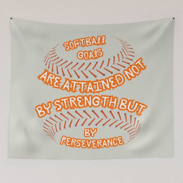 Item preview, Softball Quote Softball Goals Are Attained By Perseverance designed and sold by KateLeap.