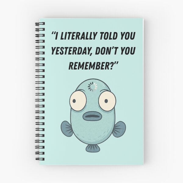Item preview, "i literally told you yesterday, don't you remember?" funny meme fish designed and sold by jolesartt.