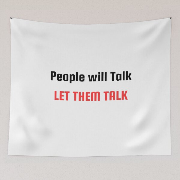 Item preview, People Will Talk Let Them Talk Typography designed and sold by Brensa.