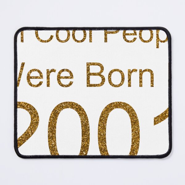 Item preview, ALL COOL PEOPLE WERE BORN IN 2001 SEQUIN designed and sold by TheIconSmith.
