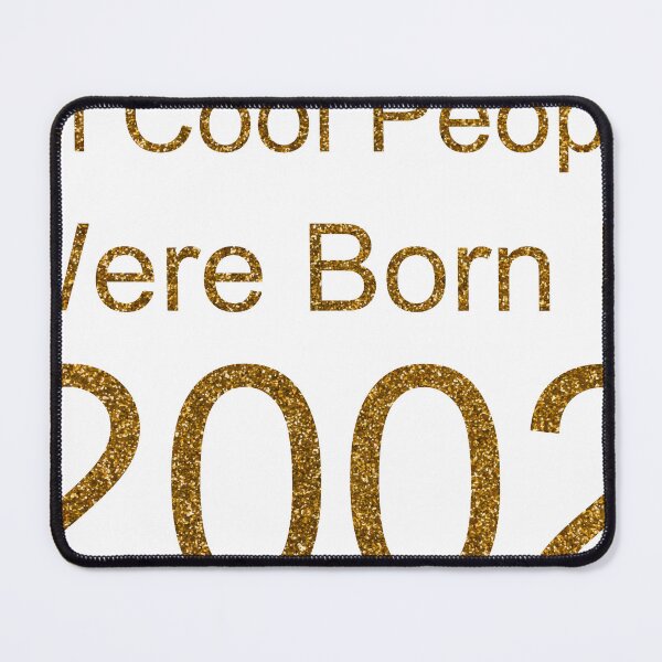 Item preview, ALL COOL PEOPLE WERE BORN IN 2002 SEQUIN designed and sold by TheIconSmith.