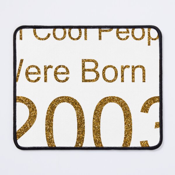 Item preview, ALL COOL PEOPLE WERE BORN IN 2003 SEQUIN designed and sold by TheIconSmith.