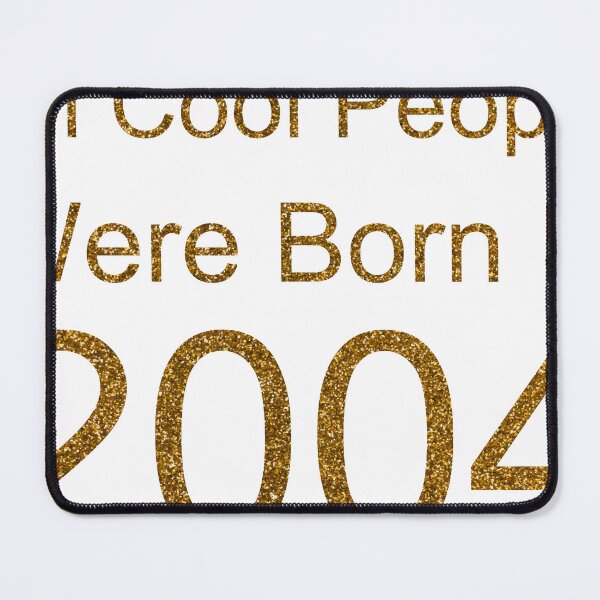 Item preview, ALL COOL PEOPLE WERE BORN IN 2004 SEQUIN designed and sold by TheIconSmith.
