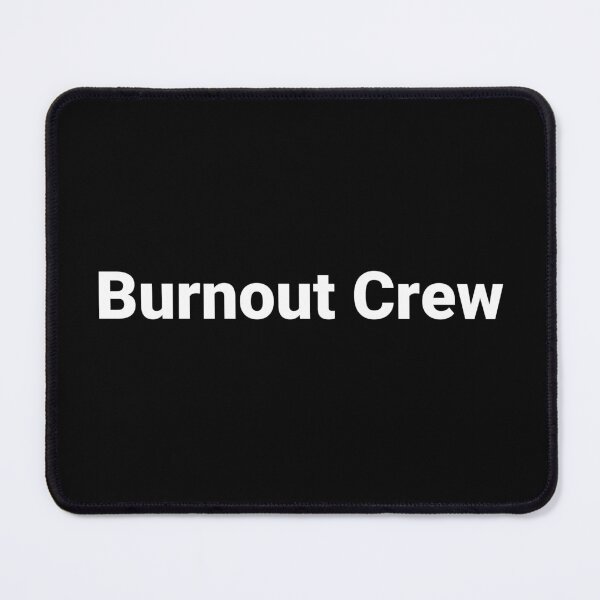 Item preview, Burnout Crew designed and sold by Text-based T-Shirts and Gifts.