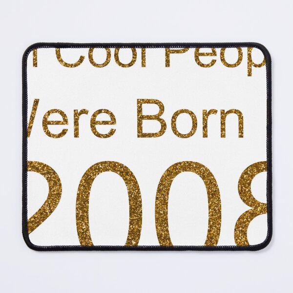 Item preview, ALL COOL PEOPLE WERE BORN IN 2008 SEQUIN designed and sold by TheIconSmith.