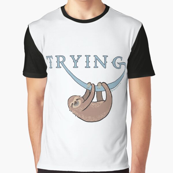 Item preview, Cute sloth clinging to the word ‘trying’! designed and sold by PaulaJKnight .