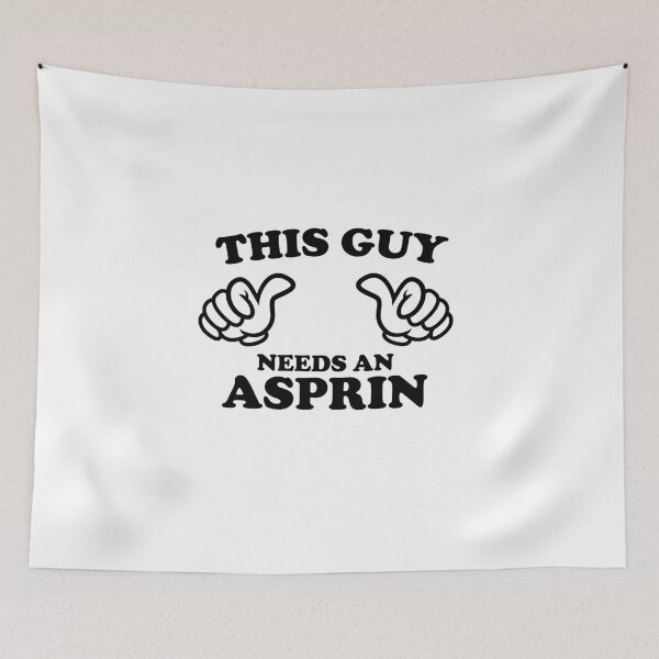 Item preview, THIS GUY NEEDS AN ASPRIN designed and sold by shitpostee.