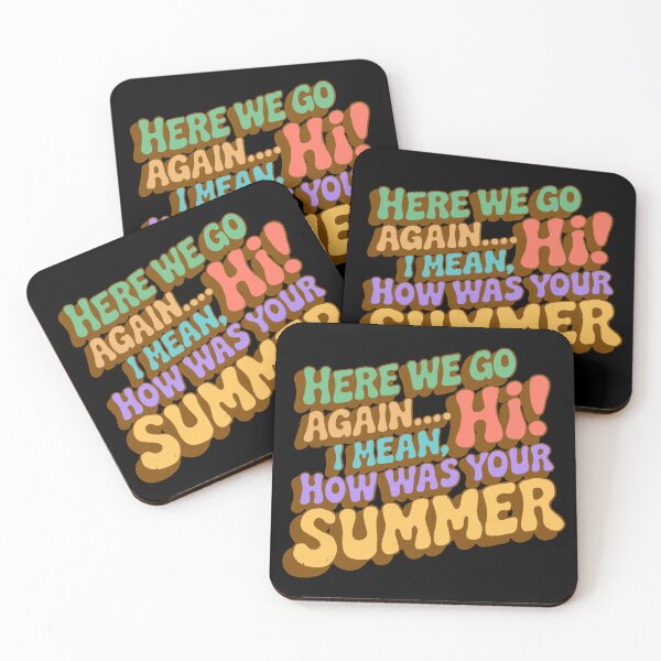 Item preview, Here We Go Again I Mean Hi How Was Your Summer designed and sold by IHateDumplings.