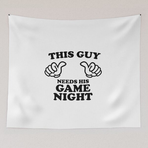 Item preview, THIS GUY NEEDS HIS GAME NIGHT designed and sold by shitpostee.