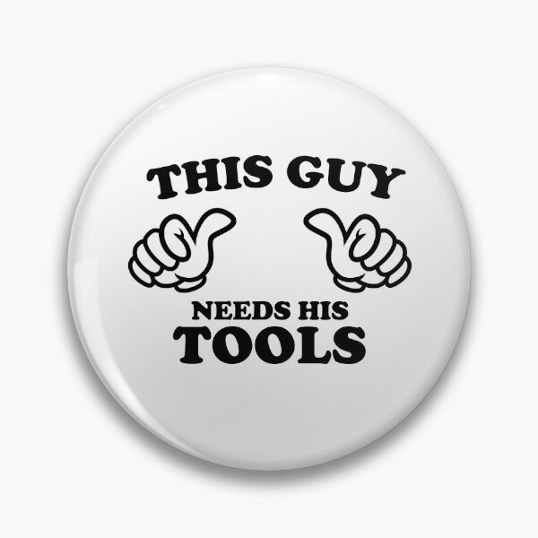 Item preview, THIS GUY NEEDS HIS TOOLS designed and sold by shitpostee.