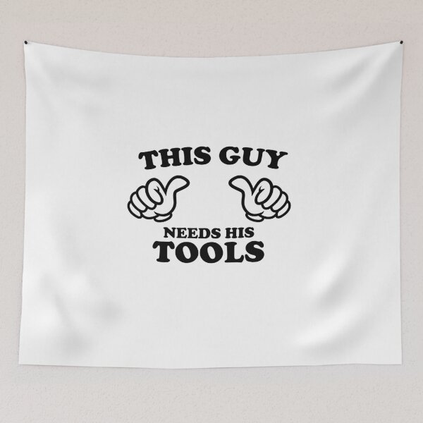 Item preview, THIS GUY NEEDS HIS TOOLS designed and sold by shitpostee.