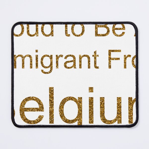 Item preview, PROUD TO BE AN IMMIGRANT FROM BELGIUM SEQUIN designed and sold by TheIconSmith.