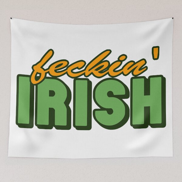 Item preview, Feckin' Irish!  designed and sold by AestheticNow.