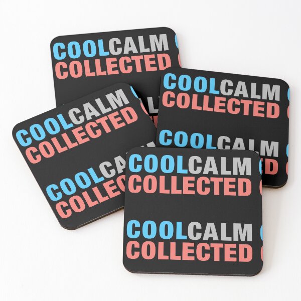 Item preview, Cool, Calm, Collected, designed by pop-and-bee designed and sold by pop-and-bee.