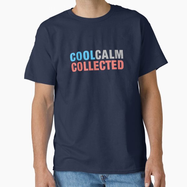 Item preview, Cool, Calm, Collected, designed by pop-and-bee designed and sold by pop-and-bee.
