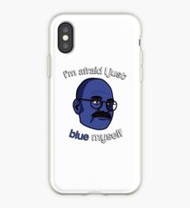 I'm afraid I just blue myself iPhone Case