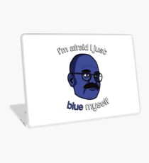 I'm afraid I just blue myself Laptop Skin