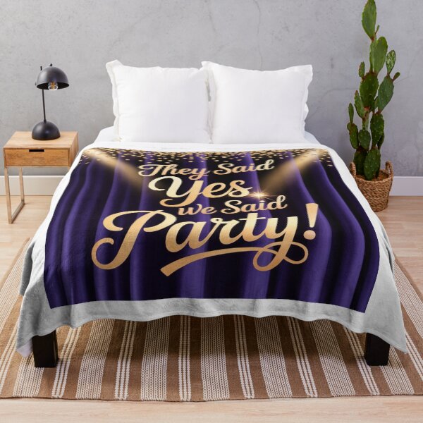 Item preview, They Said Yes We Said Party designed and sold by ArtQueen777.
