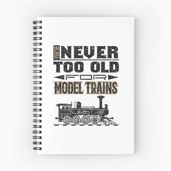 Item preview, You're Never Too Old for Model Trains designed and sold by jaygo.