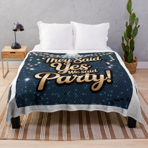 Item preview, They Said Yes We Said Party designed and sold by ArtQueen777.