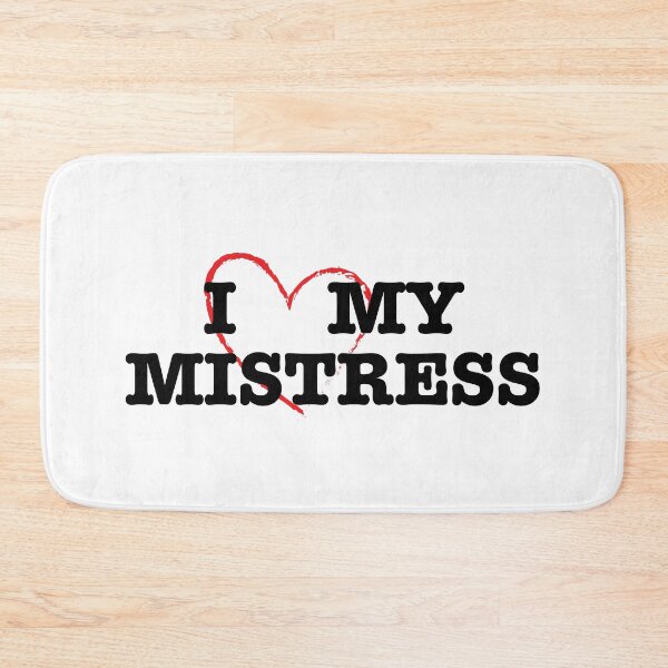 Item preview, I LOVE MY MISTRESS Funny gift for someone special designed and sold by UTkiKK.