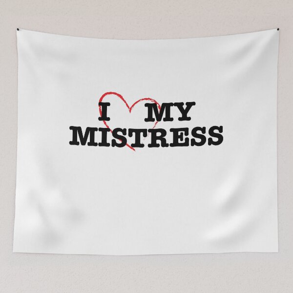 Item preview, I LOVE MY MISTRESS  Funny gift for someone special designed and sold by UTkiKK.