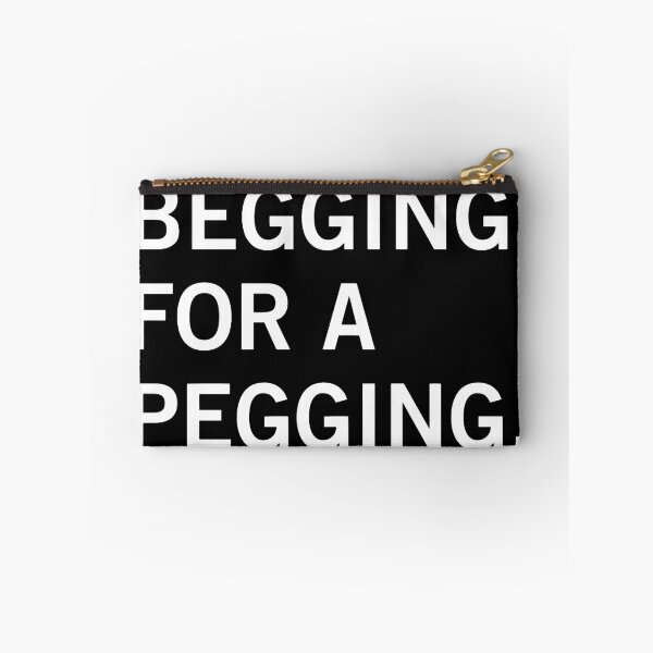 Item preview, Begging For A Pegging Funny Shirt Unhinged, Inappropriate Gifts Unethical, Raunchy Offensive Tshirts, Obscene Absurd Shirt Shitpost Gag designed and sold by GalenoHenley.