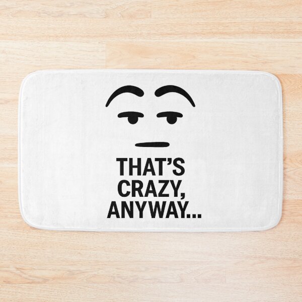 Item preview, That’s Crazy, Anyway… – Funny Eyebrow Reaction Meme (Minimalist Cartoon) designed and sold by Domci.