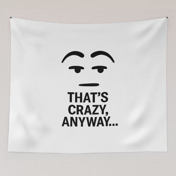 Item preview, That’s Crazy, Anyway… – Funny Eyebrow Reaction Meme (Minimalist Cartoon) designed and sold by Domci.