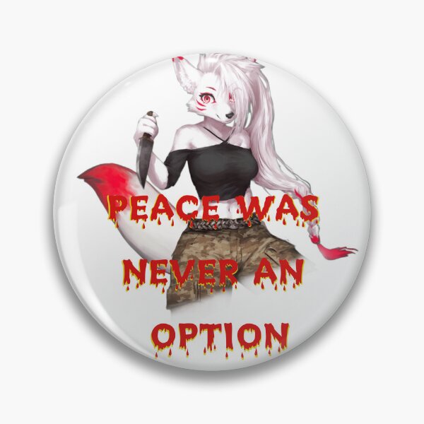 Item preview, Peace was never an option |  Crazy cute Vixen series  designed and sold by RedPandaDis.