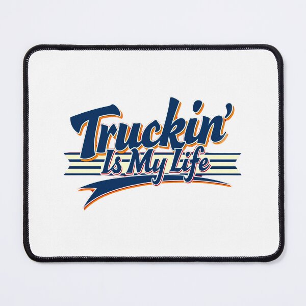 Item preview, Truckin' Is My Life designed and sold by JarugzJa.