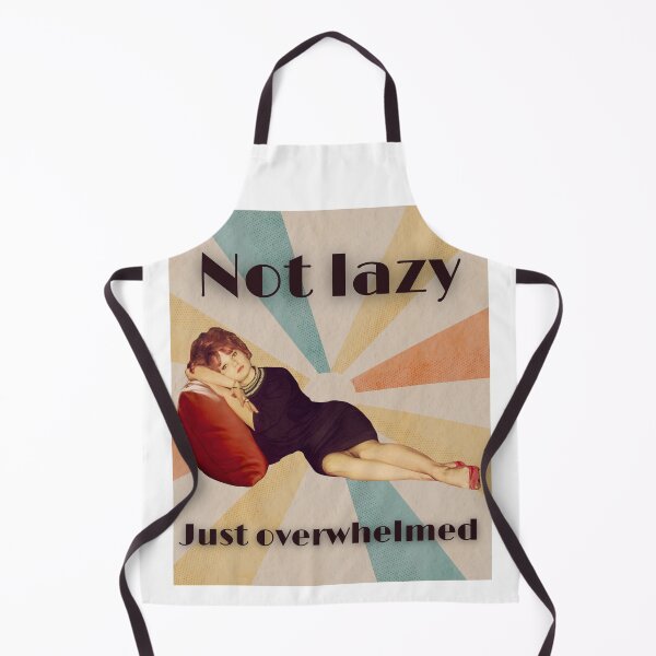 Item preview, NOT LAZY JUST OVERWHELMED Retro Vintage Woman designed and sold by FankyPanky.