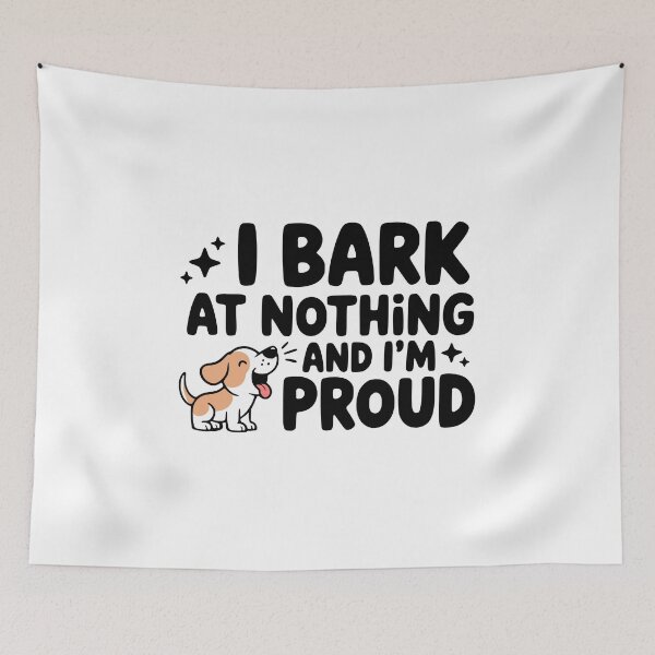 Item preview, I Bark At Nothing And Im Proud! Cute Dog Pun designed and sold by PMCreative.