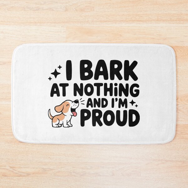 Item preview, I Bark At Nothing And Im Proud! Cute Dog Pun designed and sold by PMCreative.