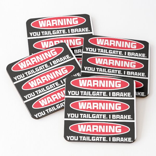 Item preview, Warning. You Tailgate. I Brake. designed and sold by the-craft-shop.