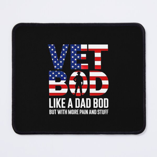 Item preview, Vet Bod Like Dad Bod But With More Pain Veteran Gift funny military dad American flag designed and sold by URGlden.