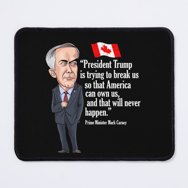 Item preview, Mark Carney "President Trump is trying to break us..." designed and sold by MacKaycartoons.