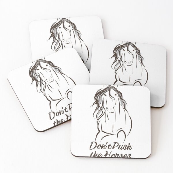 Item preview, Don’t Push the Horses Funny Meme Quote for Sarcastic Minds  designed and sold by faridman.