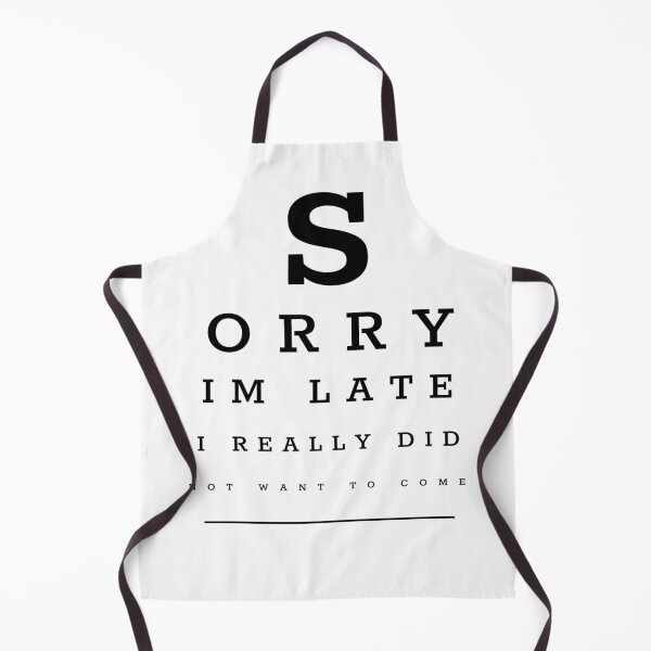 Item preview, SORRY I'M LATE I REALLY DID NOT WANT TO COME designed and sold by TeeezShirtz.