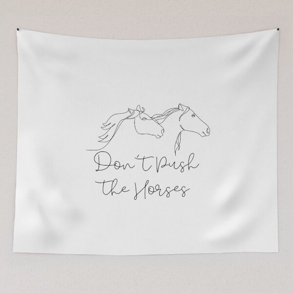Item preview, Copy of Don’t Push the Horses Funny Motivational for Sarcastic Minds  designed and sold by faridman.
