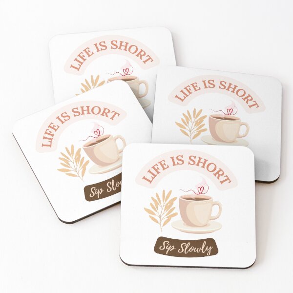 Item preview, Life is Short, Sip Slowly!  designed and sold by Zha-Zha Designs.