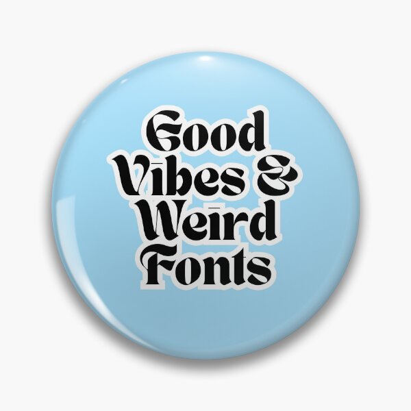 Item preview, Good Vibes & Weird Fonts designed and sold by UrbanFunkyIndia.